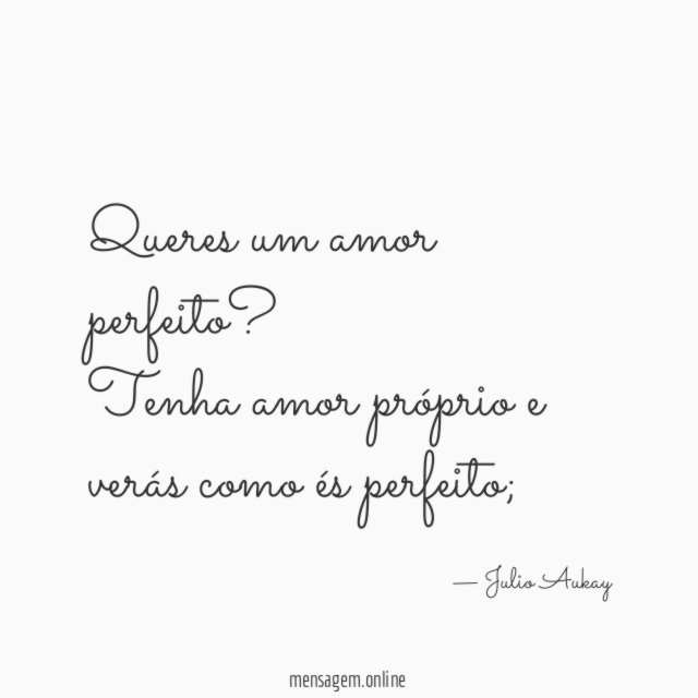 Queres um amor perfeito