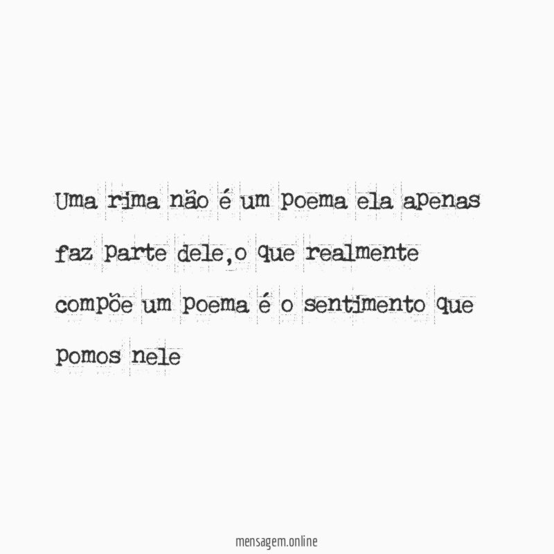 Uma rima não é um poema ela apenas faz parte dele