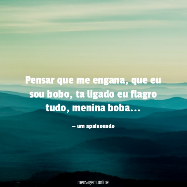 pensar que me engana