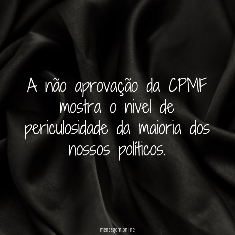 A n o aprova o da CPMF mostra