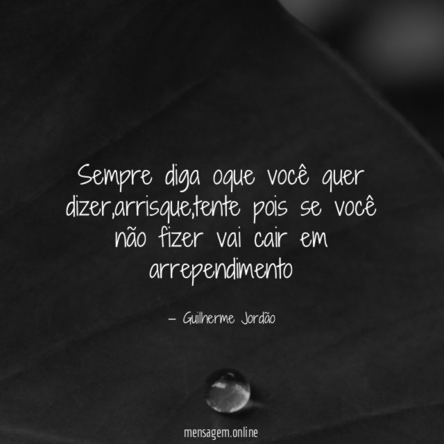 Sempre diga oque você quer dizer