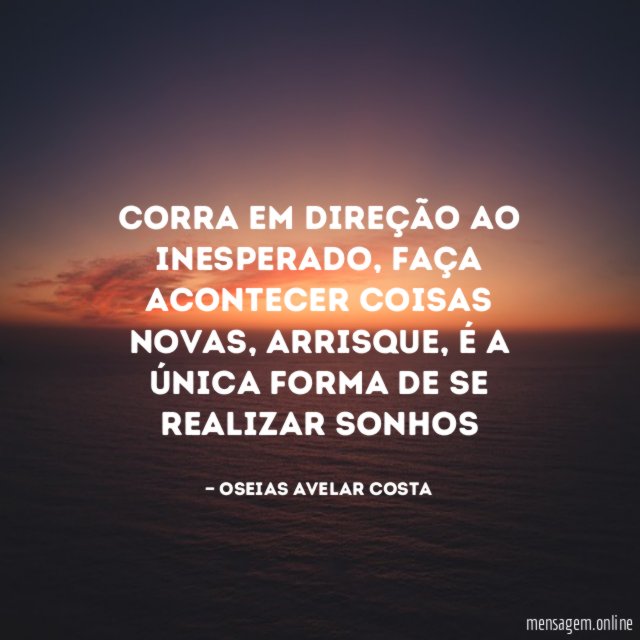 Corra em direção ao inesperado