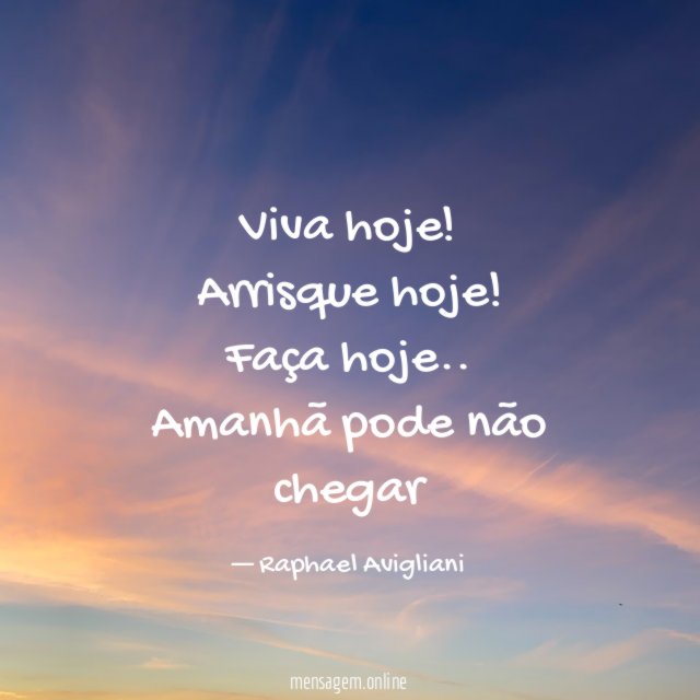 Viva hoje