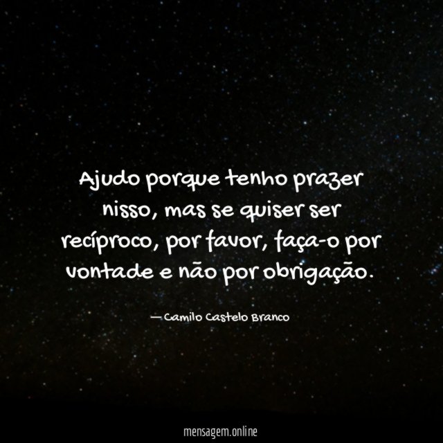 Ajudo porque tenho prazer nisso
