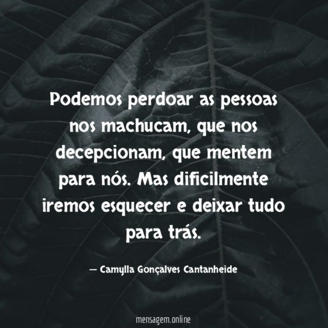 Podemos perdoar as pessoas nos machucam