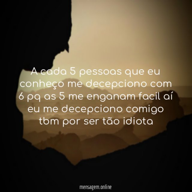A cada 5 pessoas que eu conheço me
