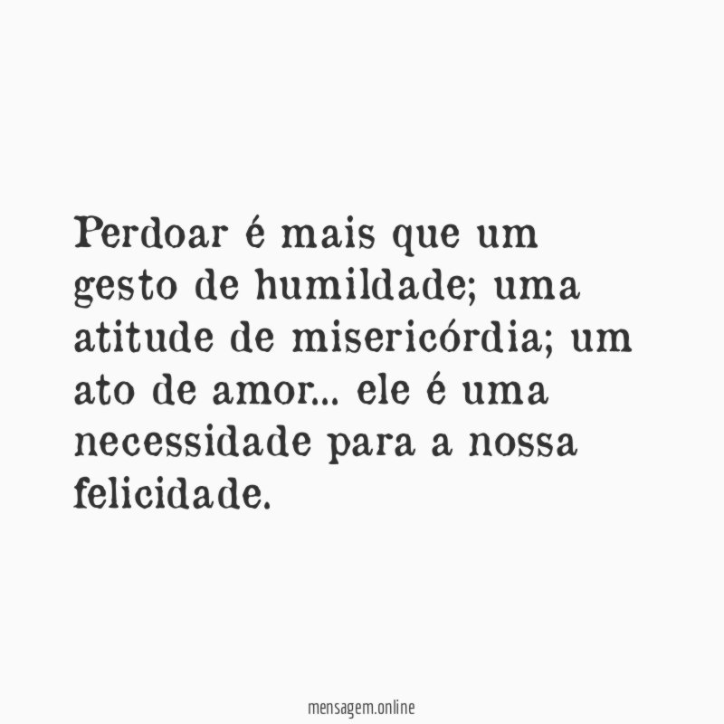 Perdoar é mais que um gesto de humildade