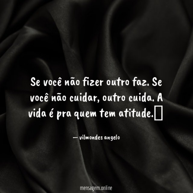 Se você não fizer outro faz