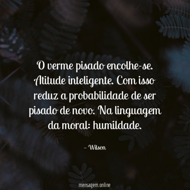 O verme pisado encolhe-se