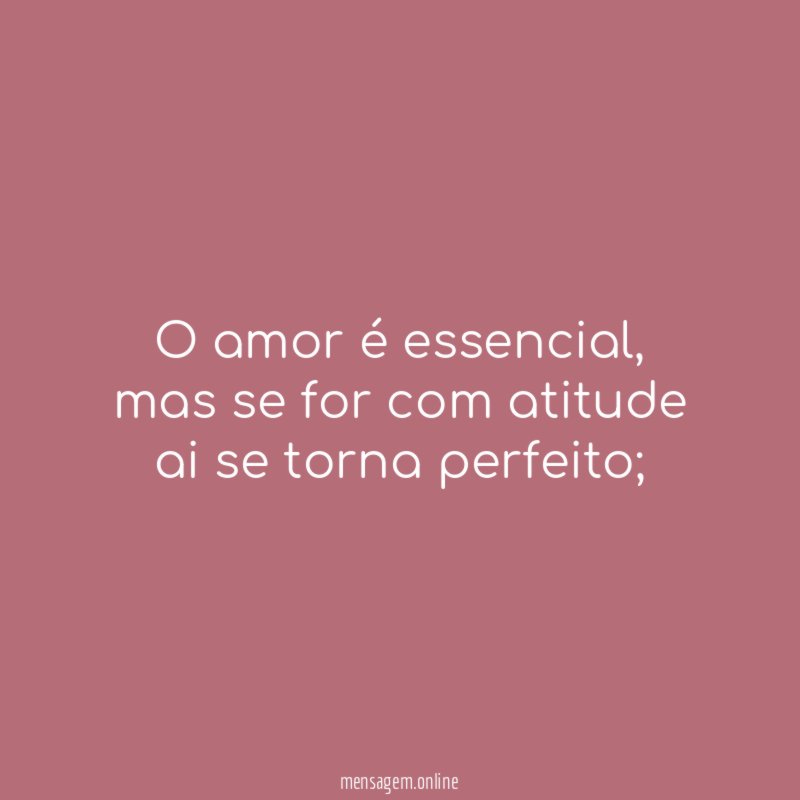 O amor é essencial