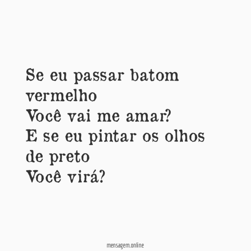 Se eu passar batom vermelho Você vai me amar