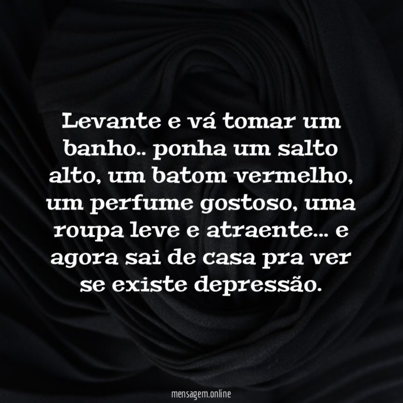 Levante e vá tomar um banho