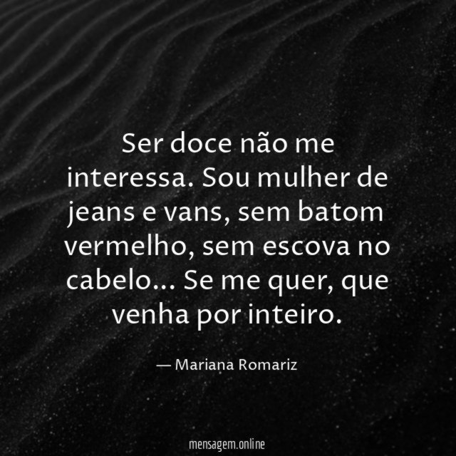 Ser doce não me interessa