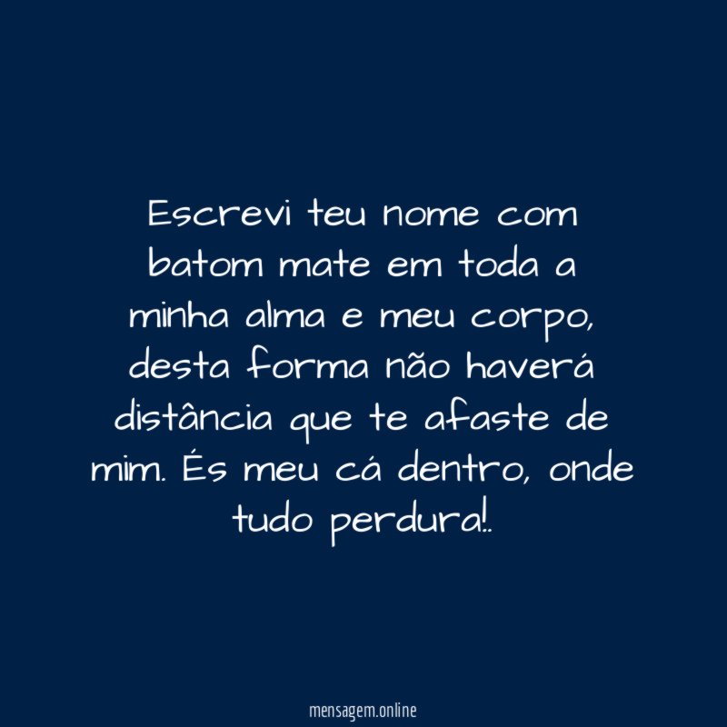 Escrevi teu nome com batom mate em toda