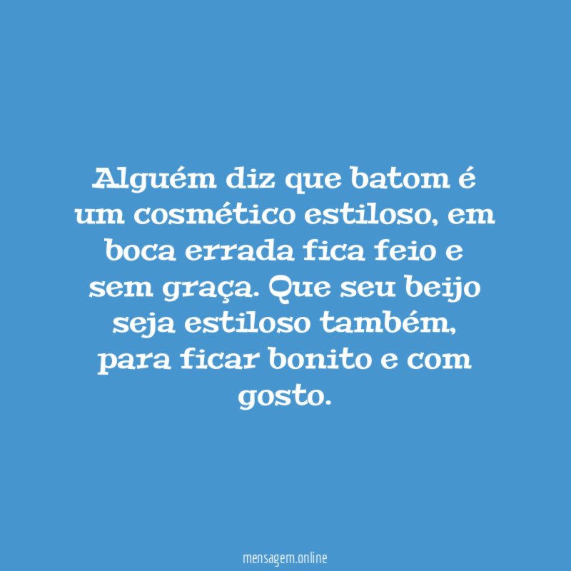 Alguém diz que batom é um cosmético estiloso