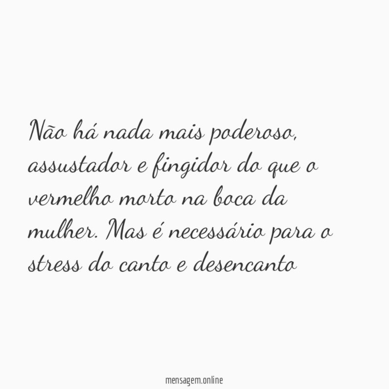 Não há nada mais poderoso
