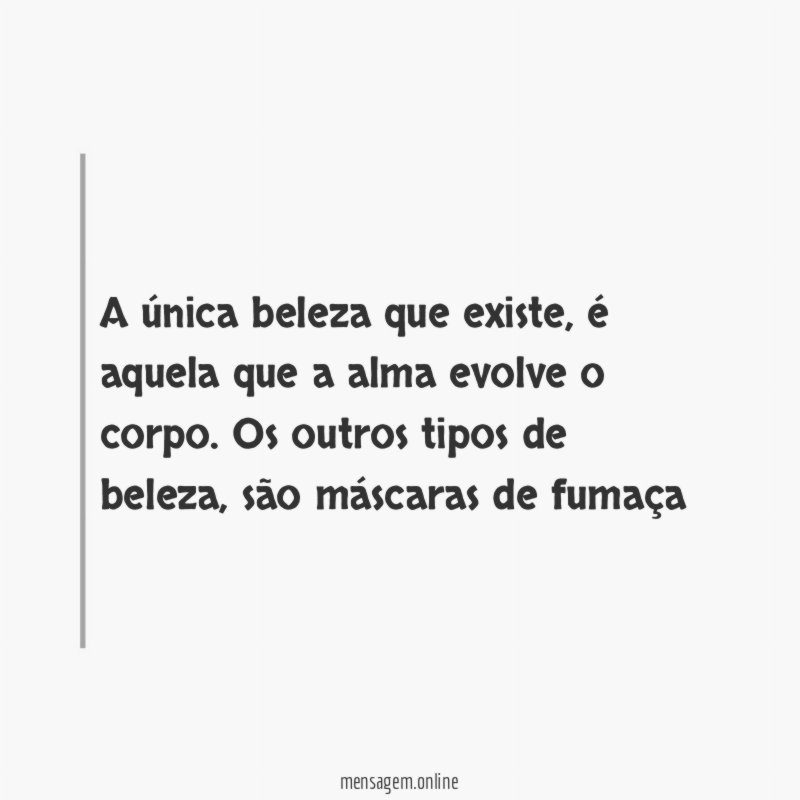 A única beleza que existe