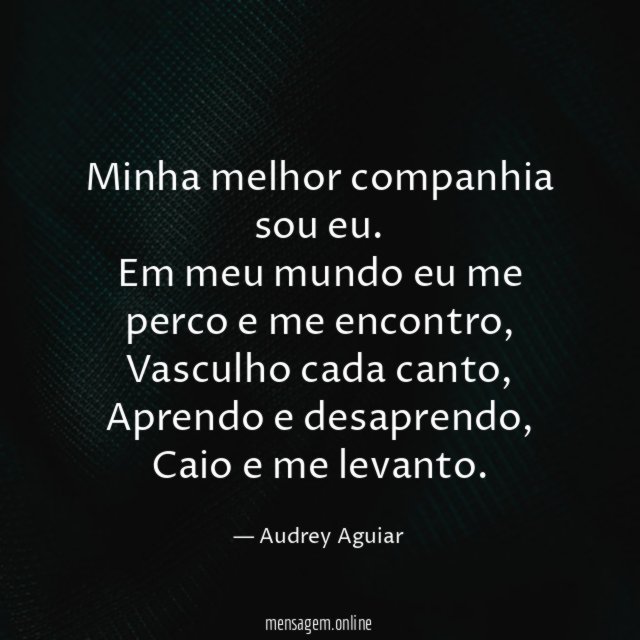 Minha melhor companhia sou eu