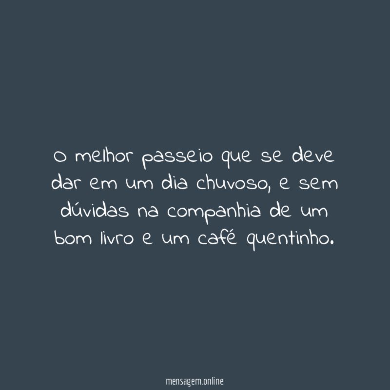 O melhor passeio que se deve dar em um dia chuvoso