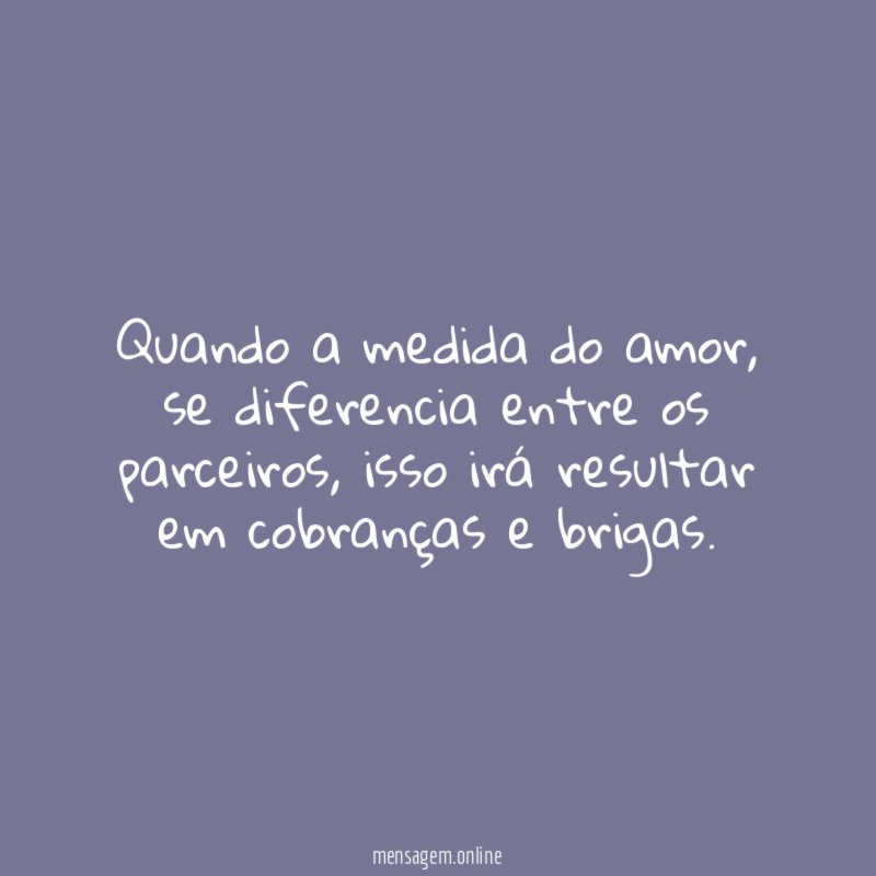 Quando a medida do amor