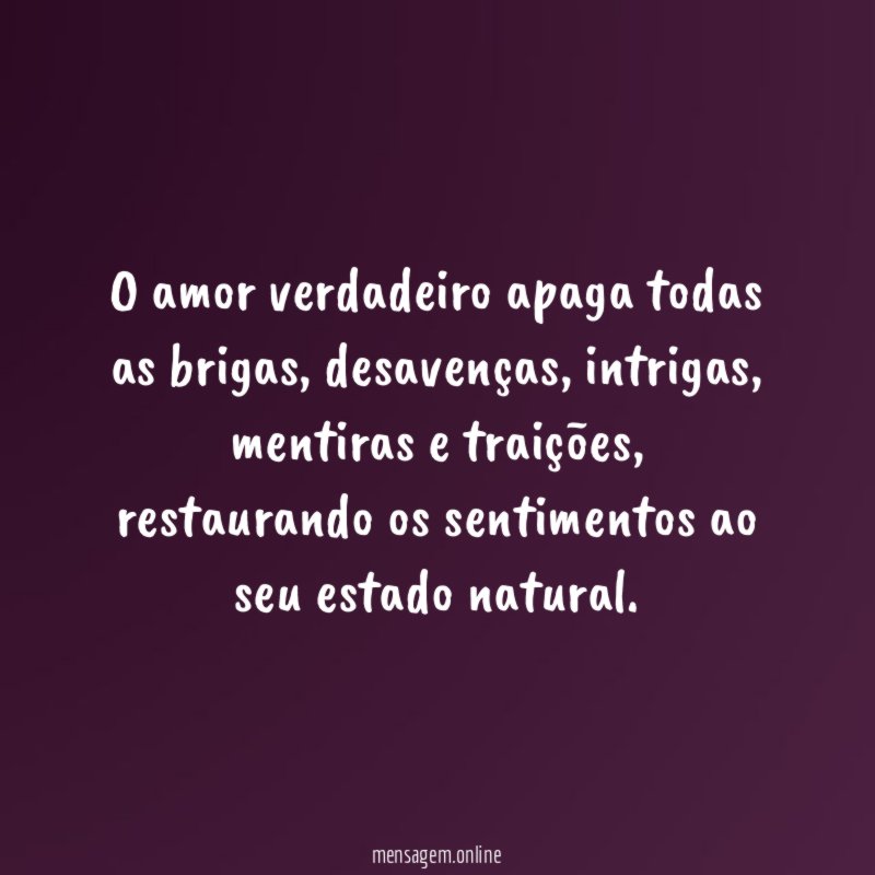 O amor verdadeiro apaga todas as brigas