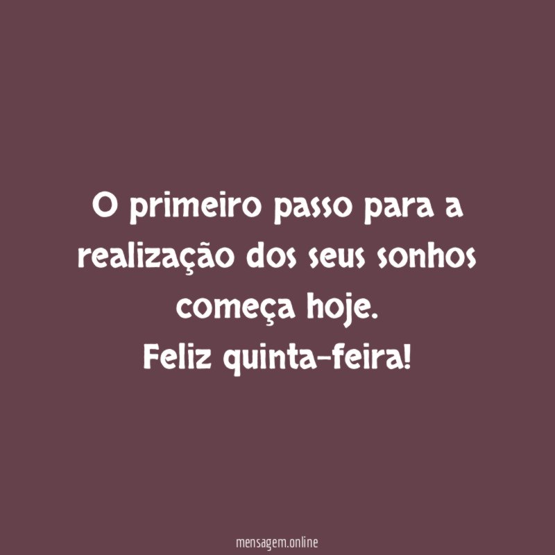 O primeiro passo para a realiza o dos
