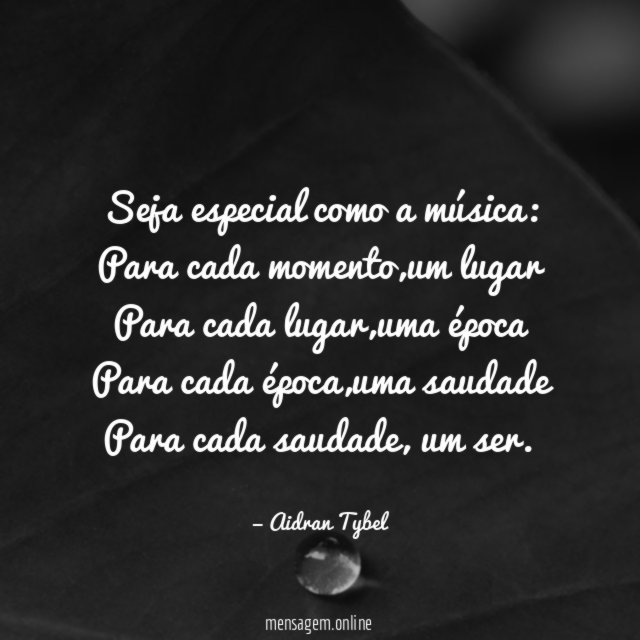 Seja especial como a música