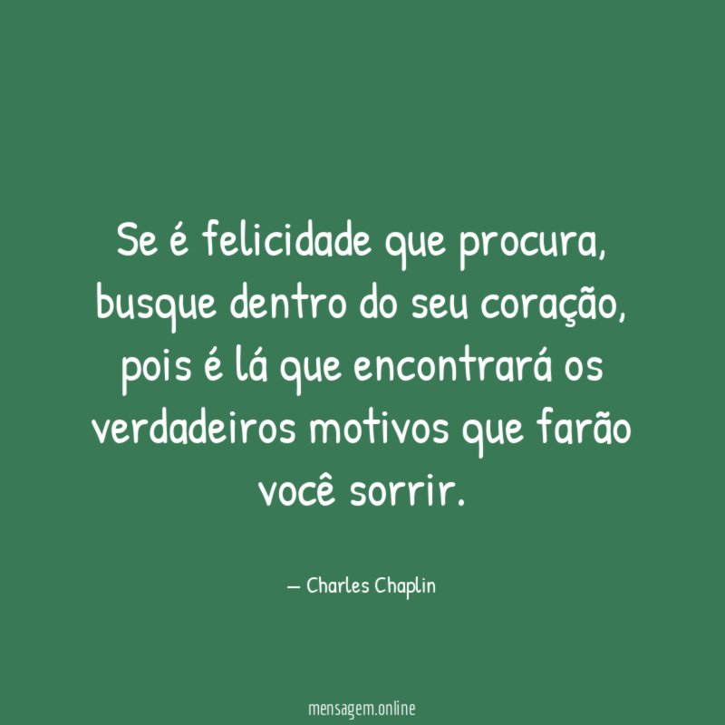Se é felicidade que procura