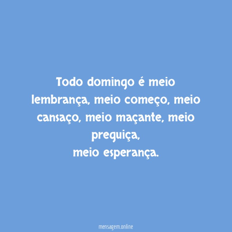 Todo domingo é meio lembrança