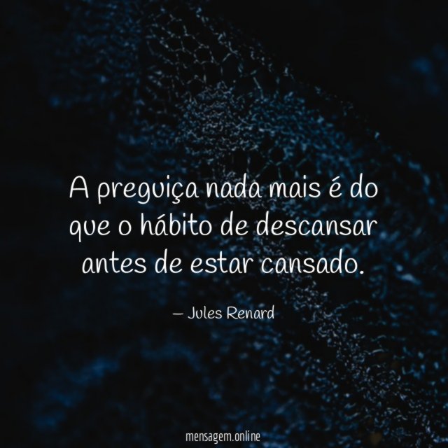 A preguiça nada mais é do que