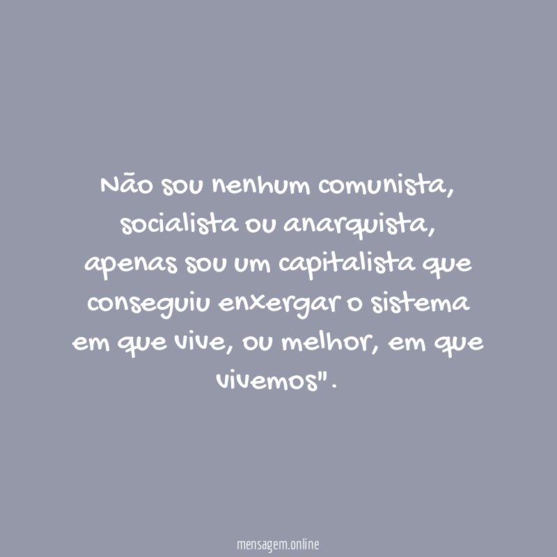Não sou nenhum comunista