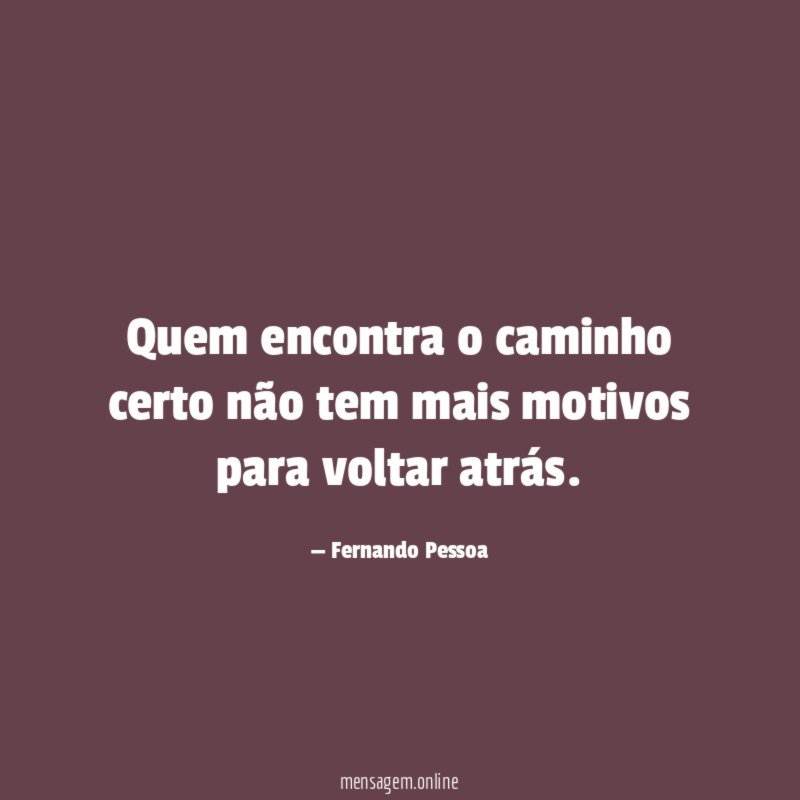 Quem encontra o caminho certo n o tem