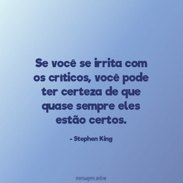 Se você se irrita com os críticos