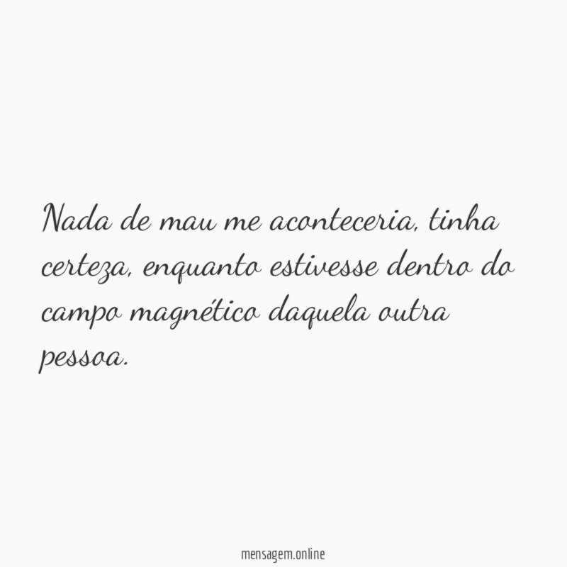 Nada de mau me aconteceria