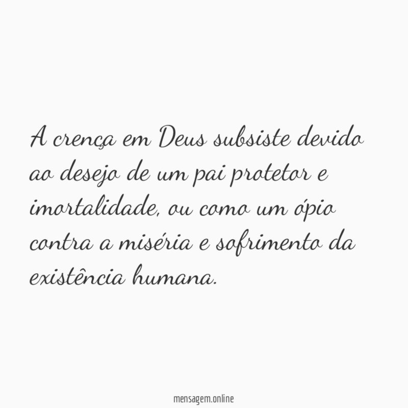 A cren a em Deus subsiste devido ao