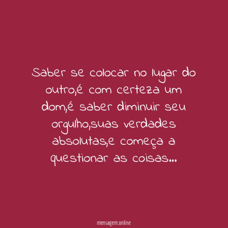 Saber se colocar no lugar do outro