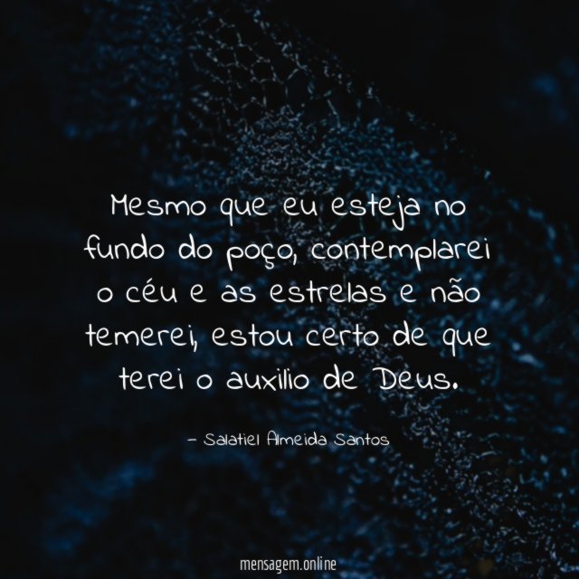 Mesmo que eu esteja no fundo do poço