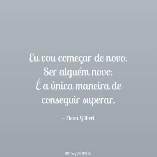 Eu vou começar de novo