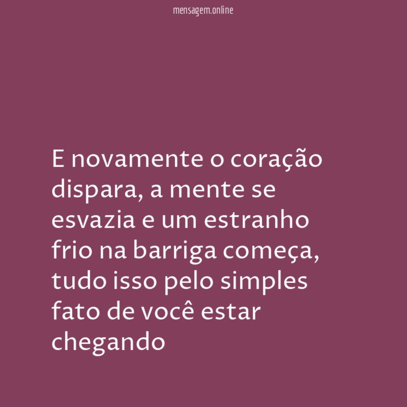 E novamente o coração dispara