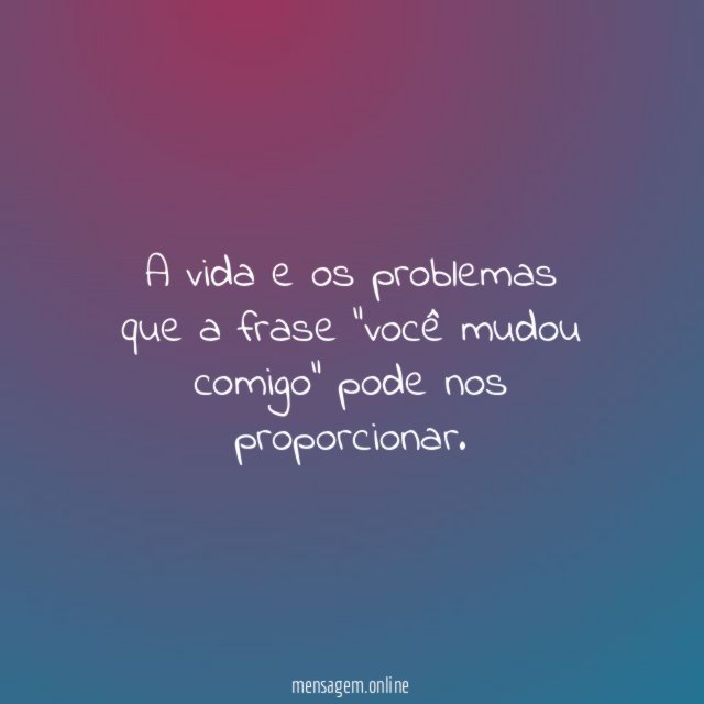 A vida e os problemas que a frase