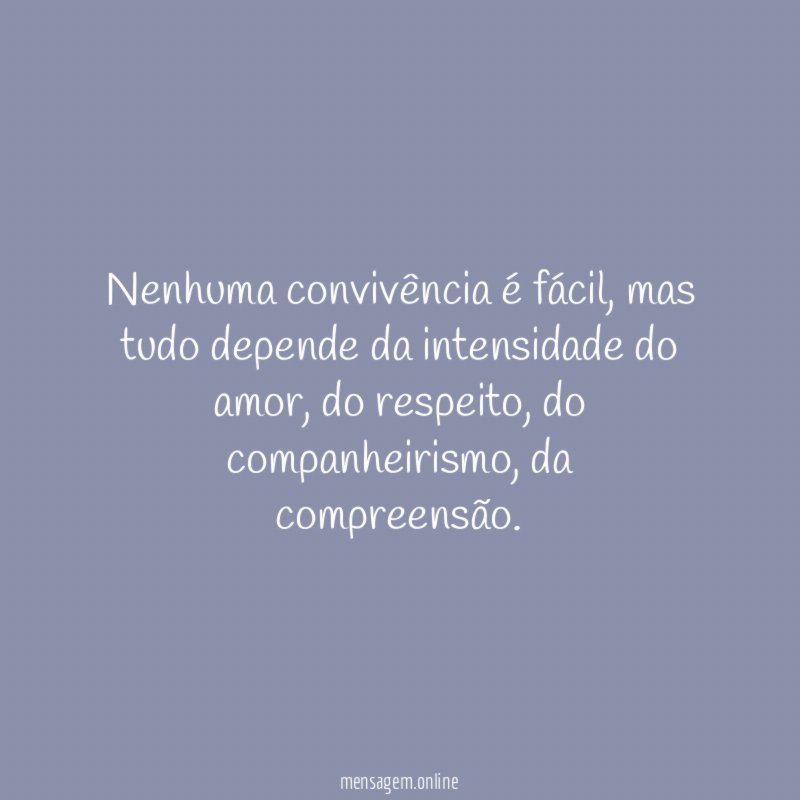 Nenhuma convivência é fácil