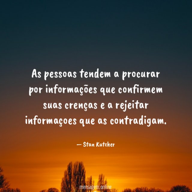 As pessoas tendem a procurar por informações que