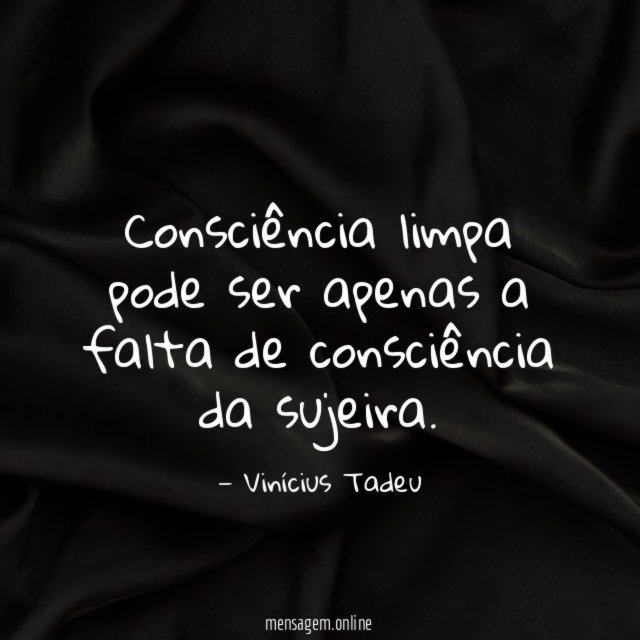 Consciência limpa pode ser apenas a falta de