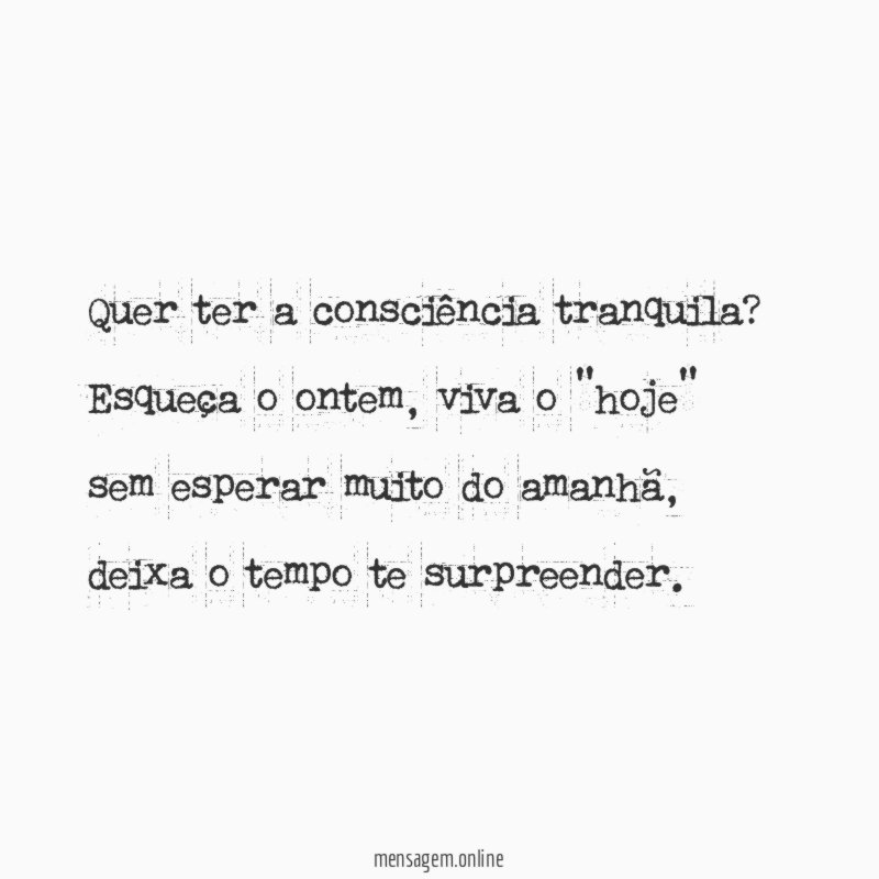 Quer ter a consciência tranquila