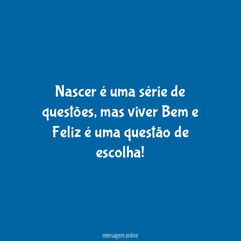 Nascer é uma série de questões
