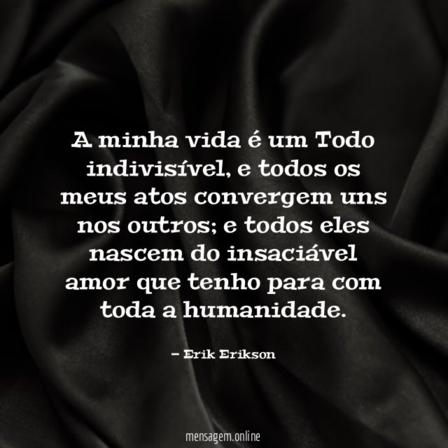 A minha vida é um Todo indivisível