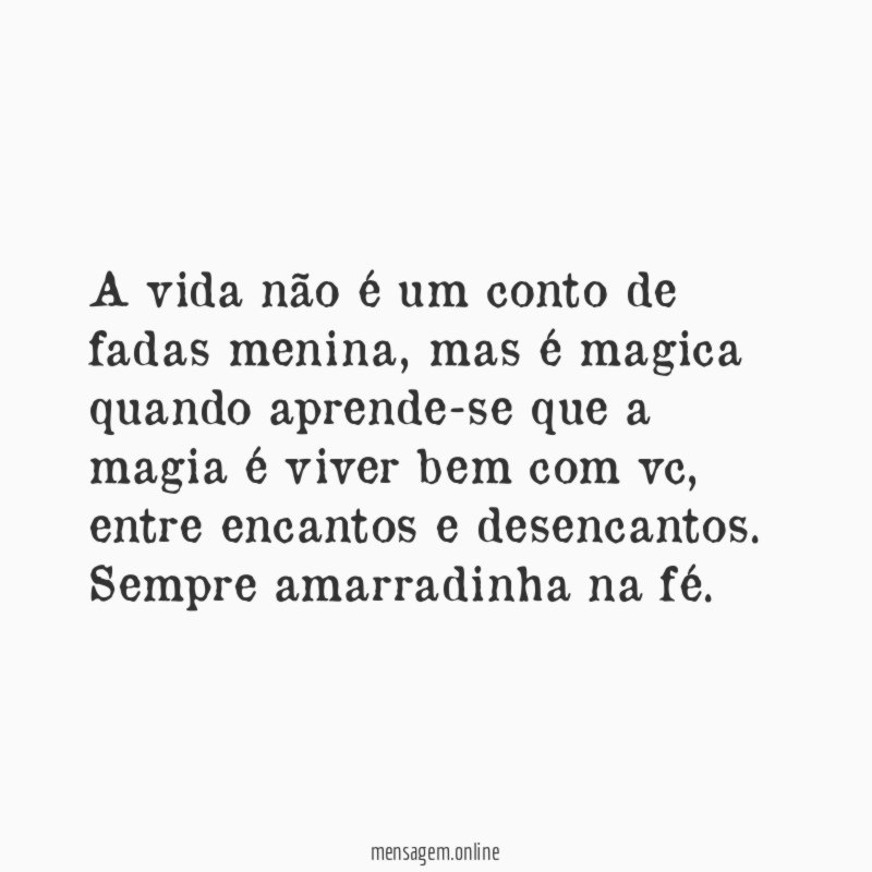 A vida não é um conto de fadas menina