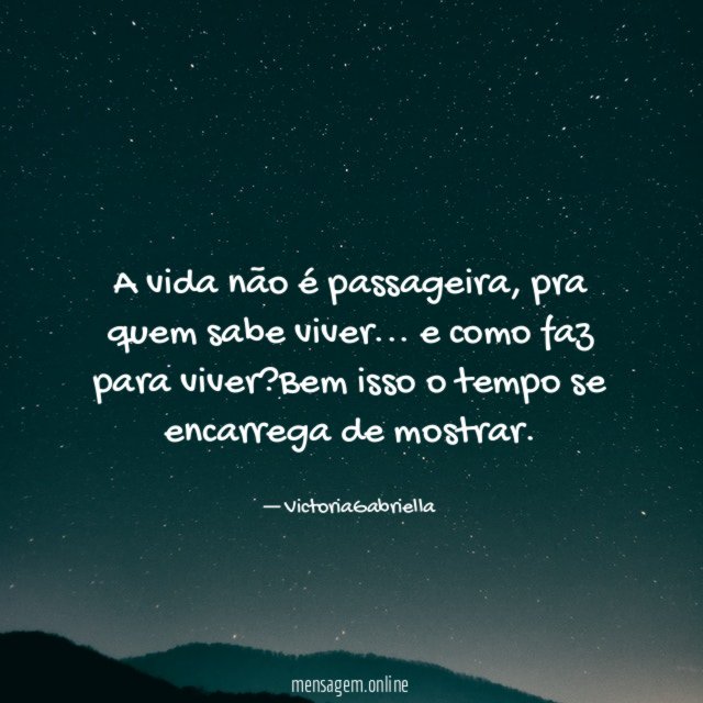 A vida não é passageira