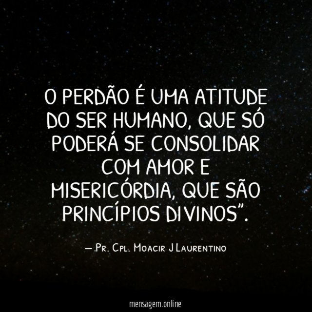 O PERDÃO É UMA ATITUDE DO SER HUMANO