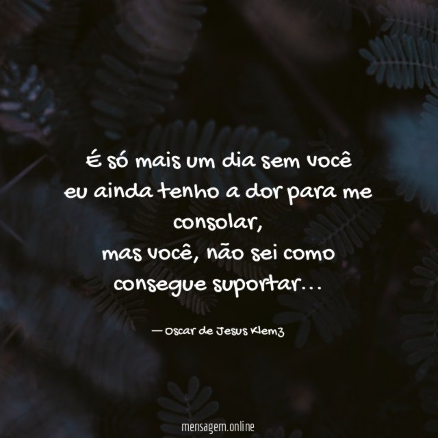 É só mais um dia sem você eu